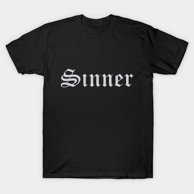 Sinner T-Shirt by BlackRavenOath